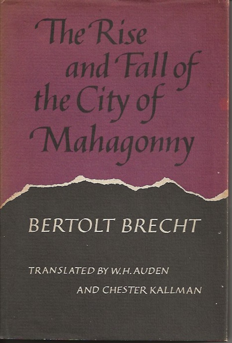 The Rise and Fall of the City of Mahagonny by Brecht, Bertolt