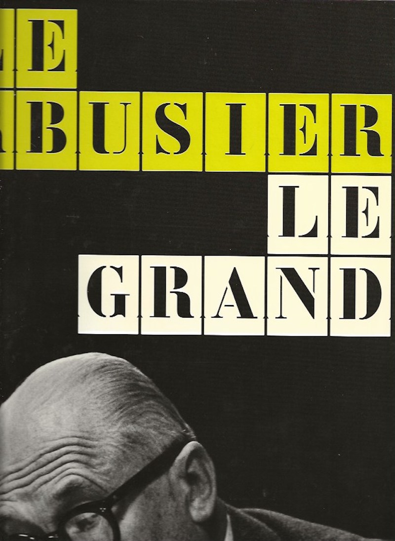 Le Corbusier Le Grand by Cohen, Jean-Louis and Tim Benton edit
