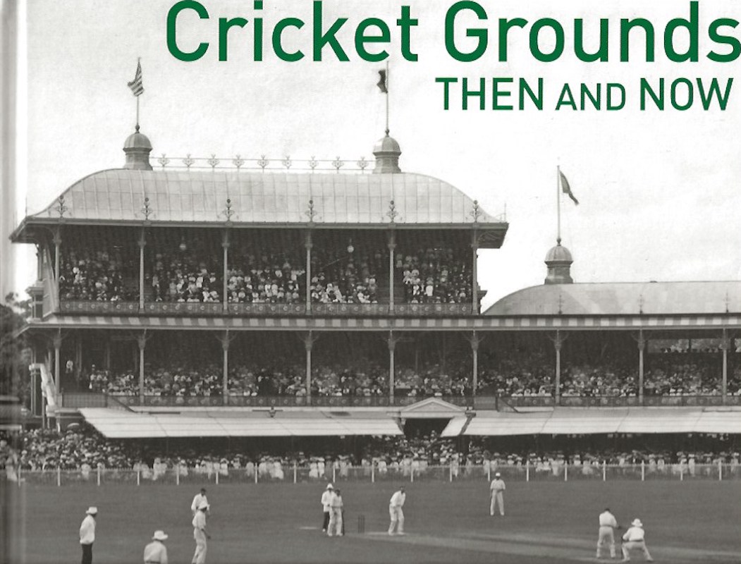 Cricket Grounds - Then and Now by Levison, Brian