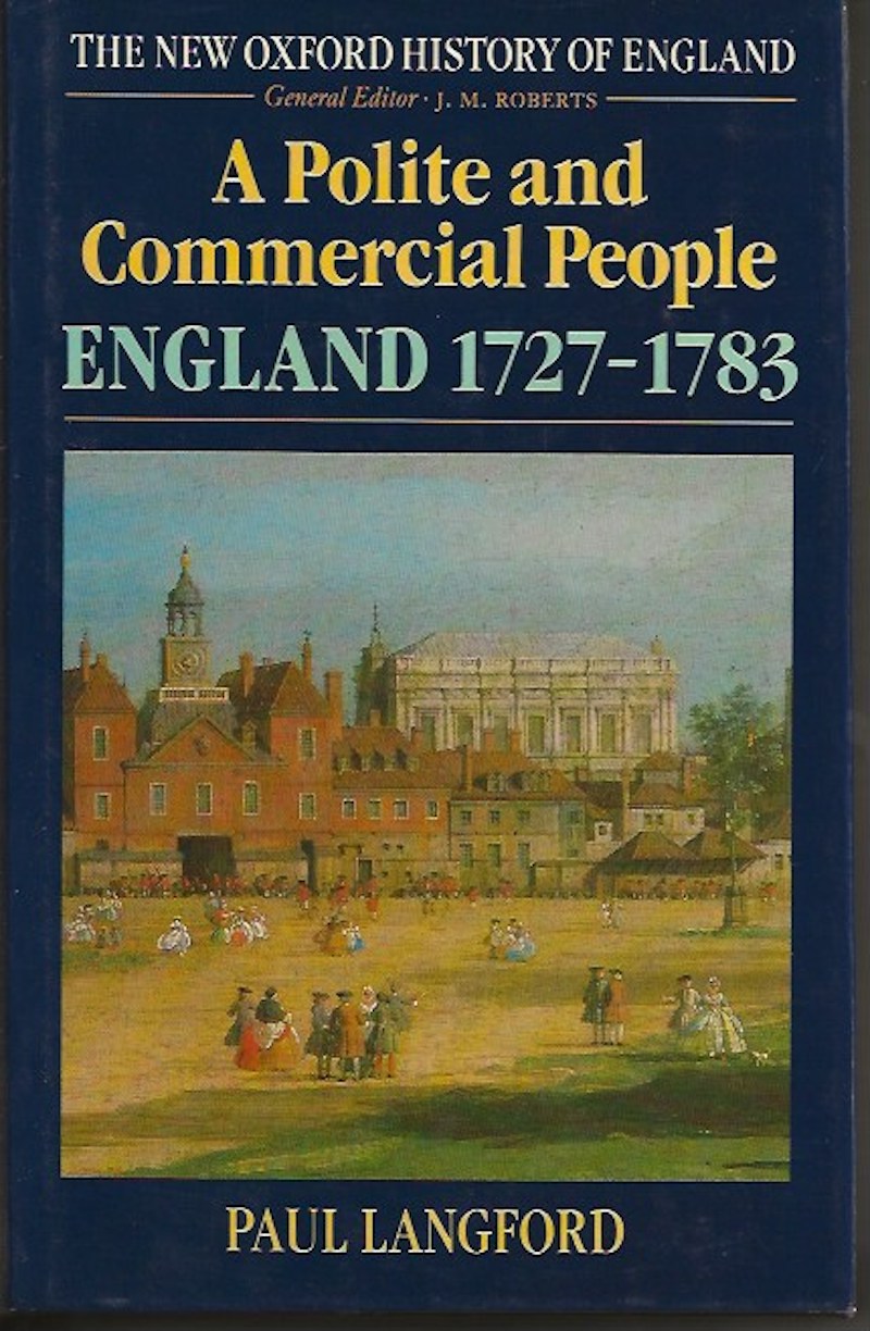 A Polite and Commercial People: England 1727-1783 by Langford, Paul