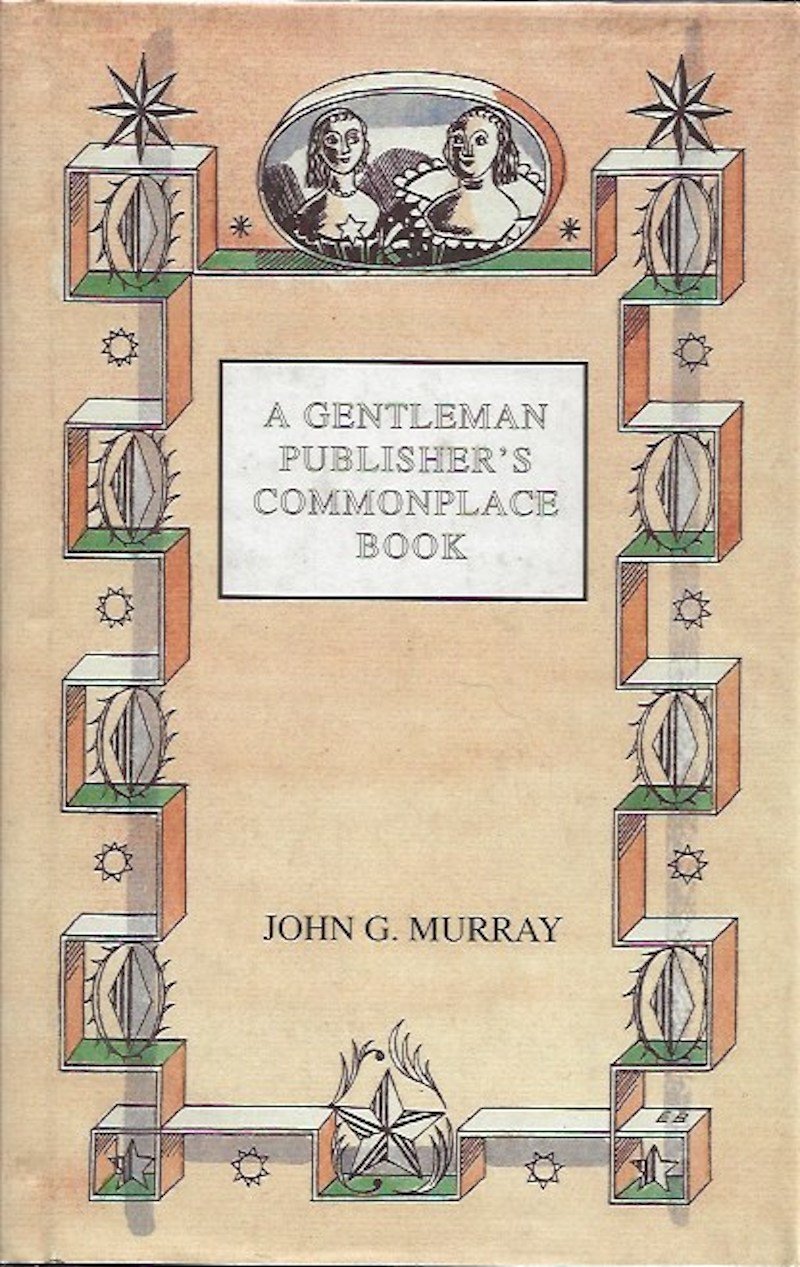 A Gentleman Publisher's Commonplace Book by Murray, John G.