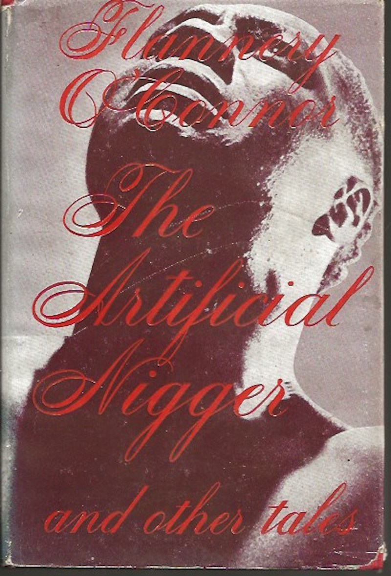 The Artificial Nigger by O'Connor, Flannery