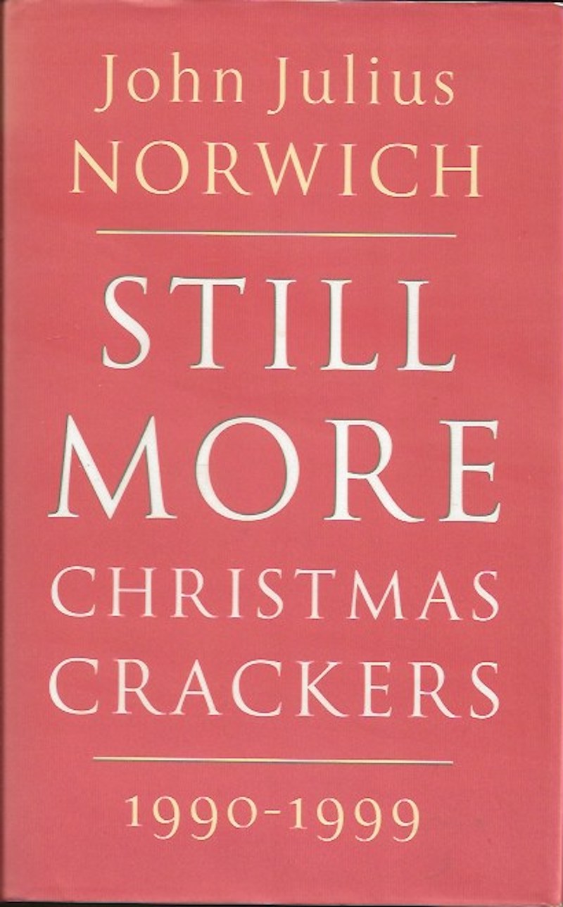 Still More Christmas Crackers by Norwich, John Julius
