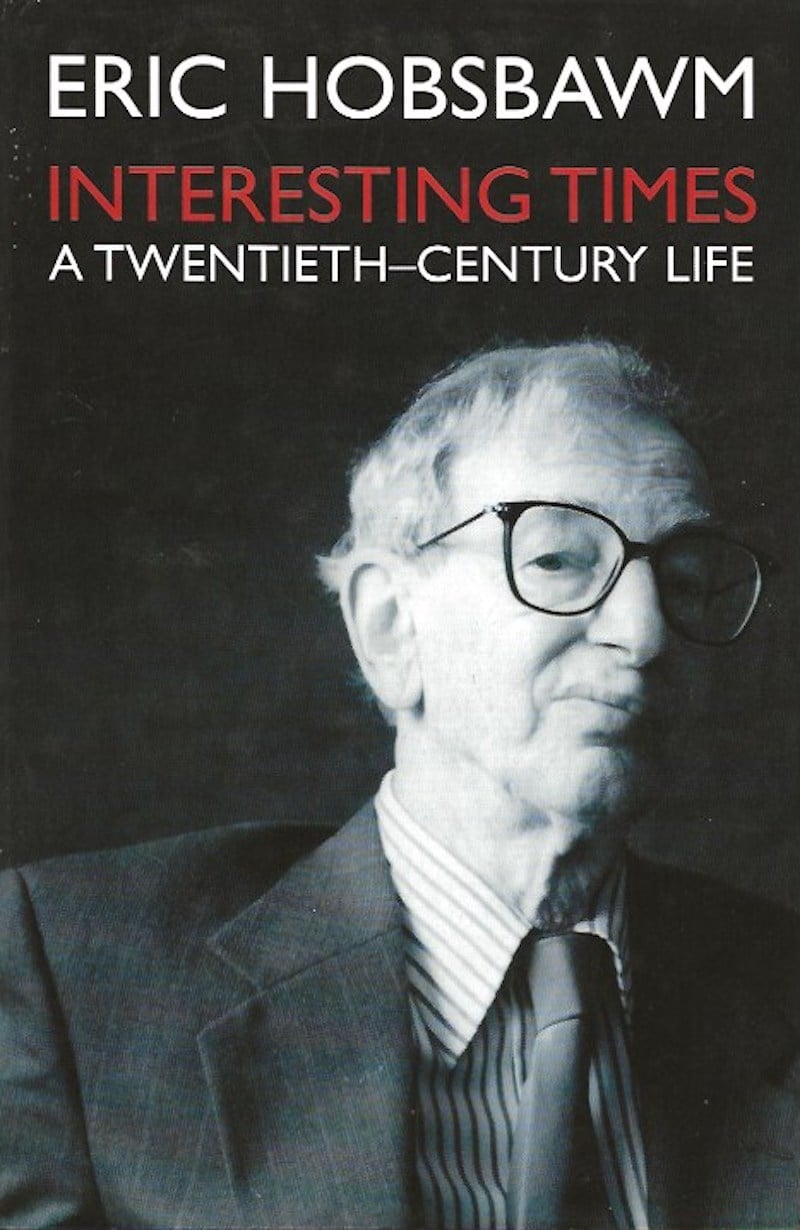 Interesting Times - a Twentieth Century Life by Hobsbawm, Eric