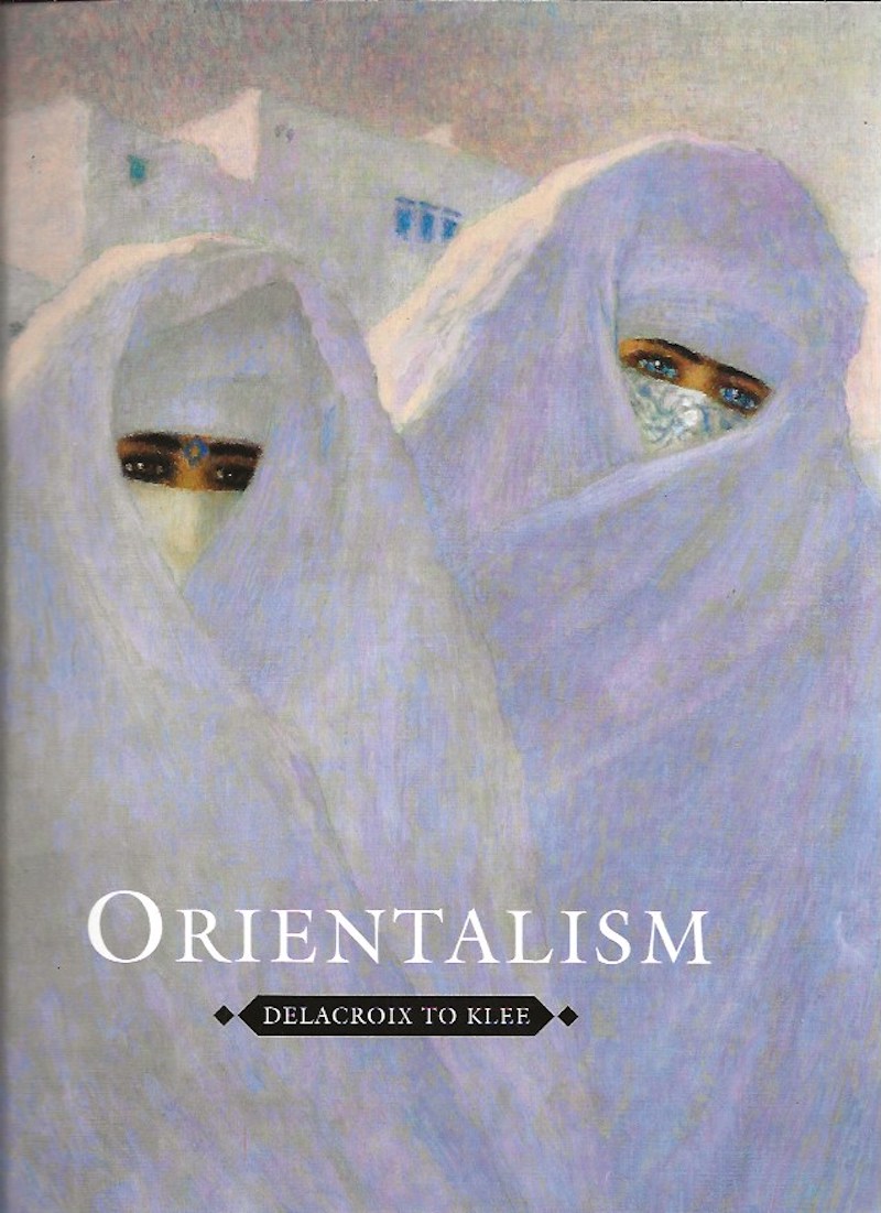 Orientalism - Delacroix to Klee by Benjamin, Roger edits