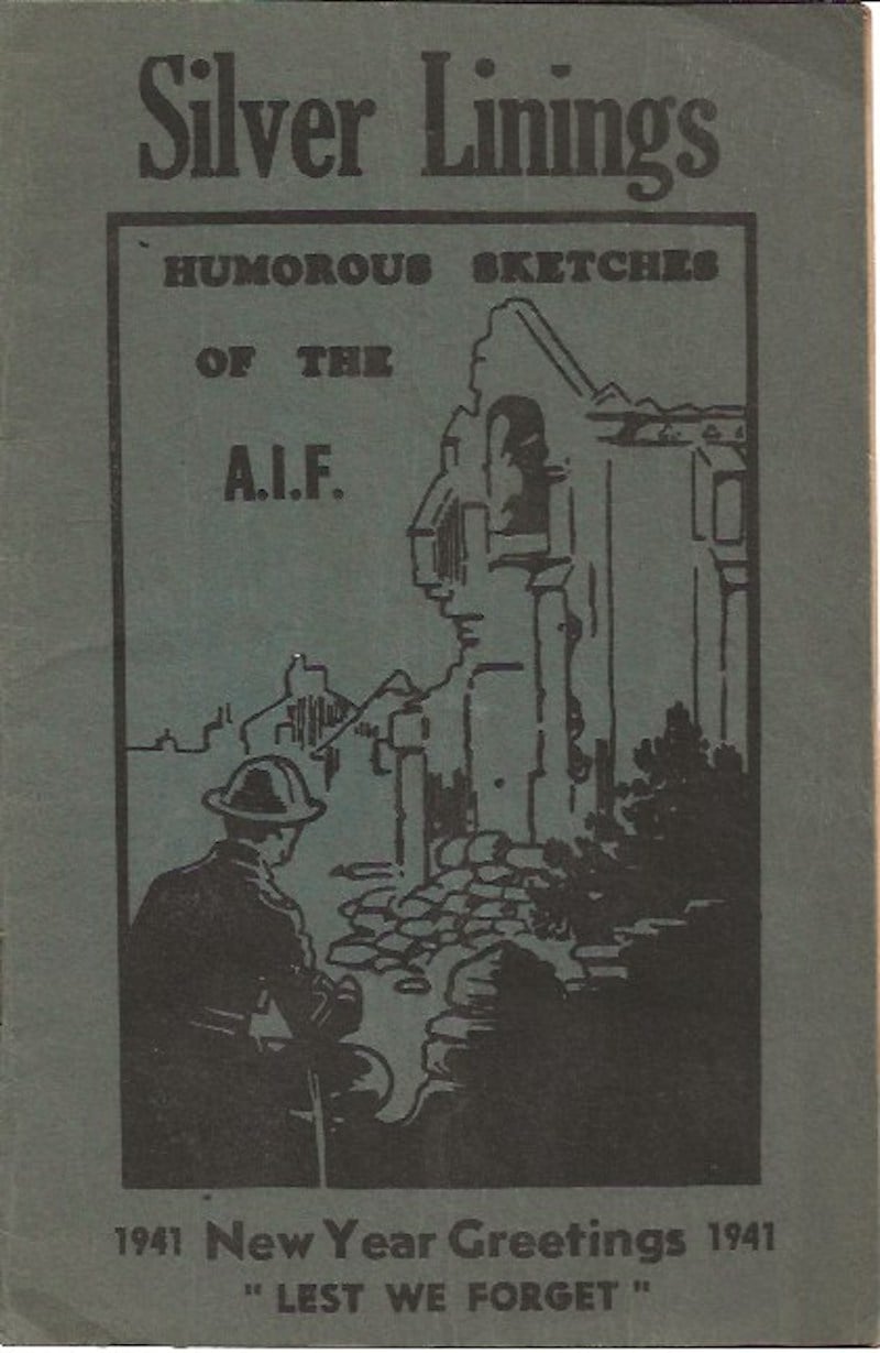 Silver Linings - Humorous Sketches of the A.I.F. by McMahon, T. compiled