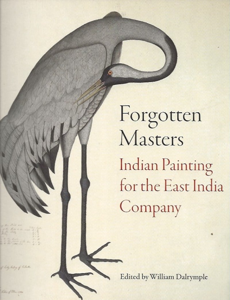 Forgotten Masters - Indian Painting for the East India Company by Dalrymple, William edits