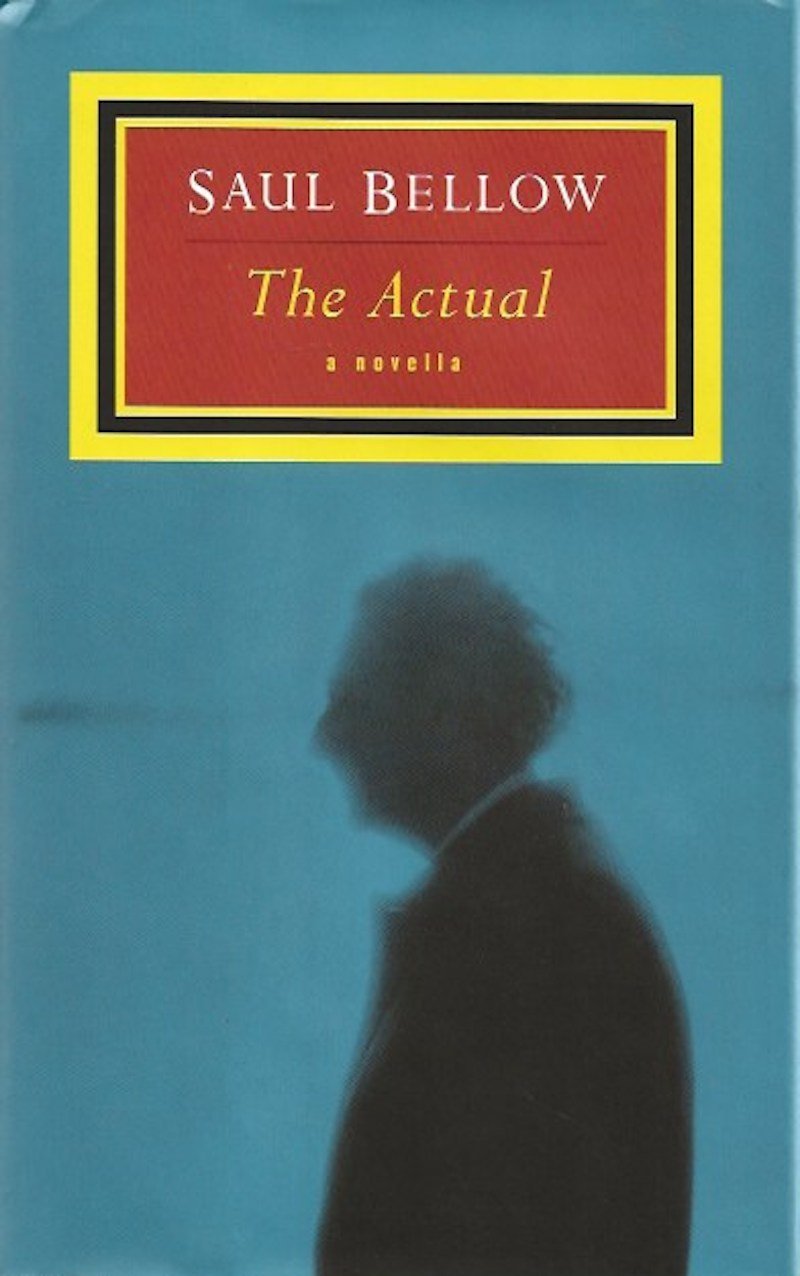 The Actual by Bellow, Saul