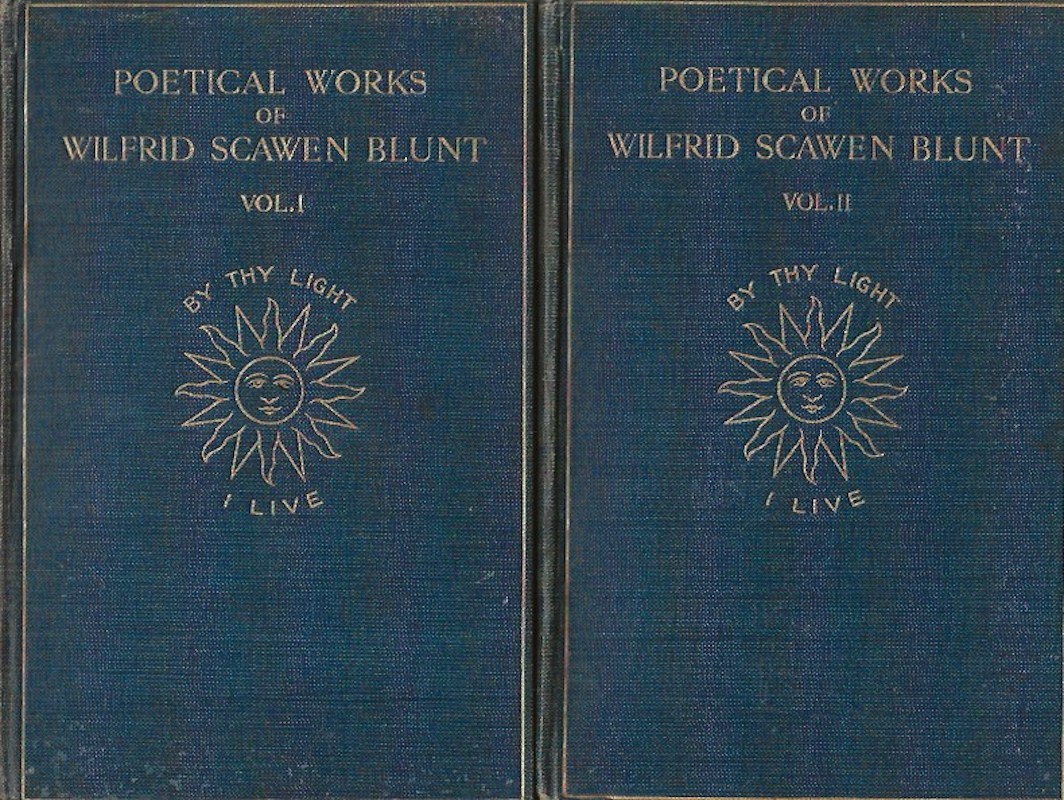 The Poetical Works of Wilfrid Scawen Blunt by Blunt, Wilfrid