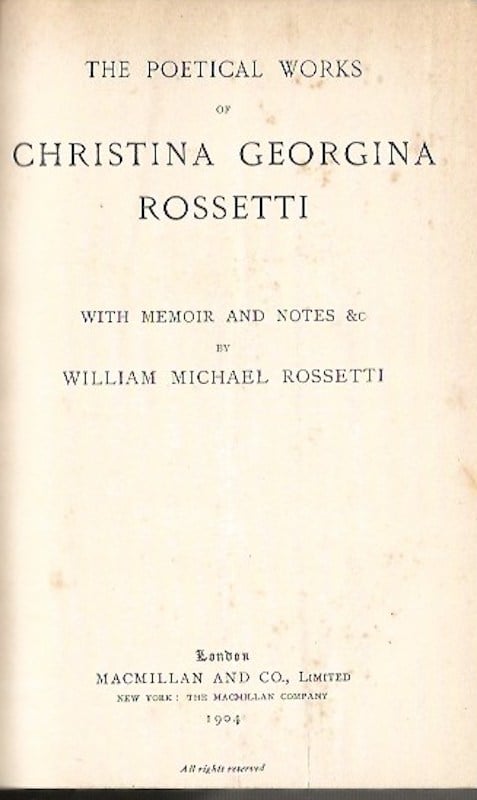 The Poetical Works of Christina Georgina Rossetti by Rossetti, Christina
