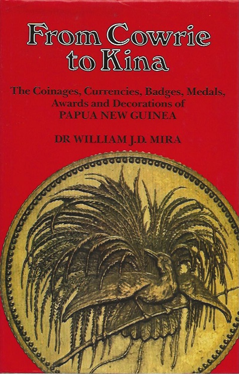 From Cowrie to Kina by Mira, Dr. William J.D.
