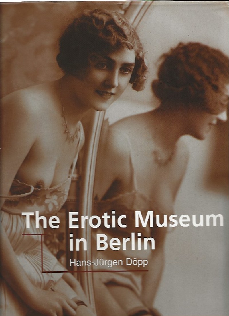 The Erotic Museum in Berlin by Dopp, Hans-Jurgen