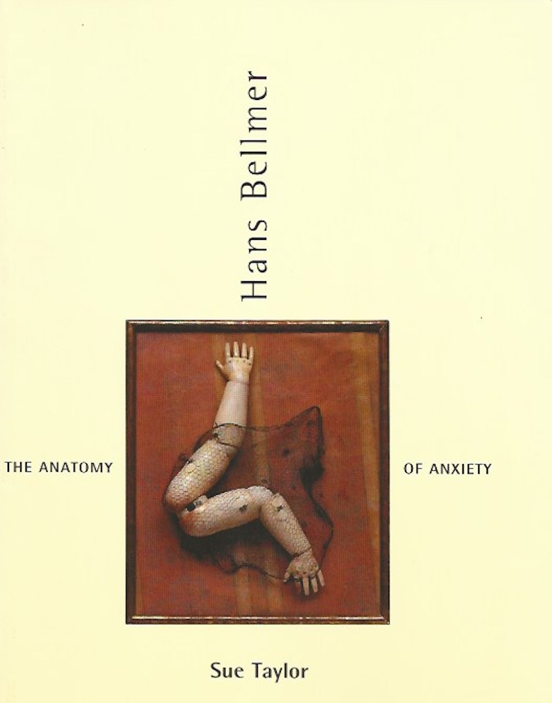 Hans Bellmer - the Anatomy of Anxiety by Taylor, Sue