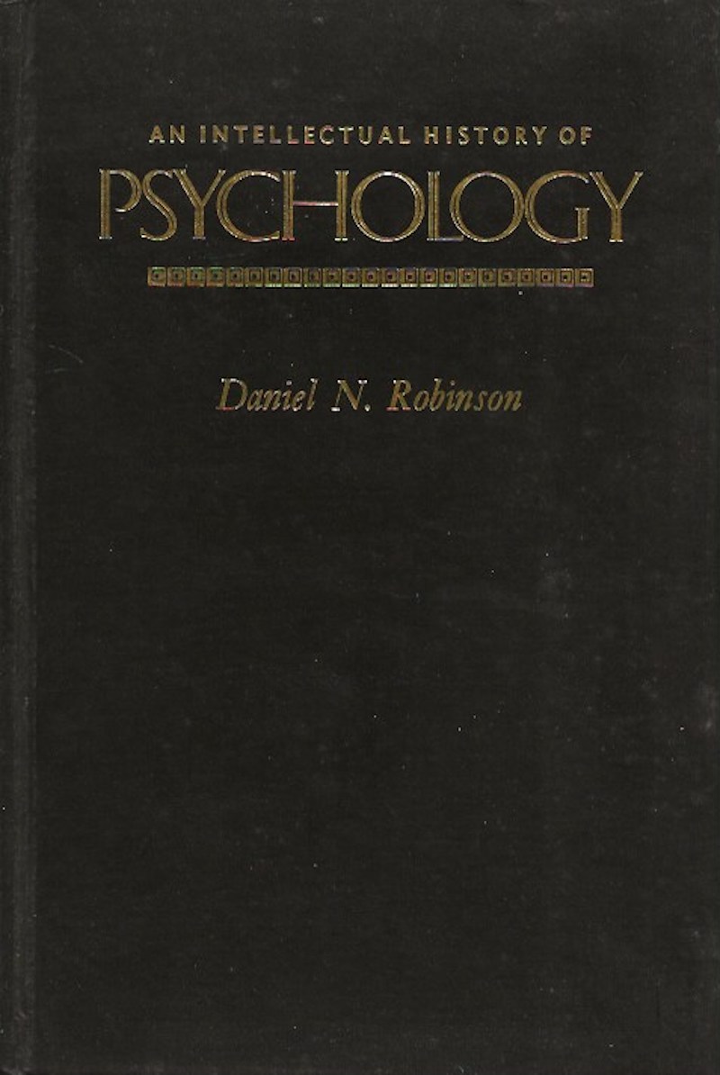 An Intellectual History of Psychology by Robinson, Daniel N.