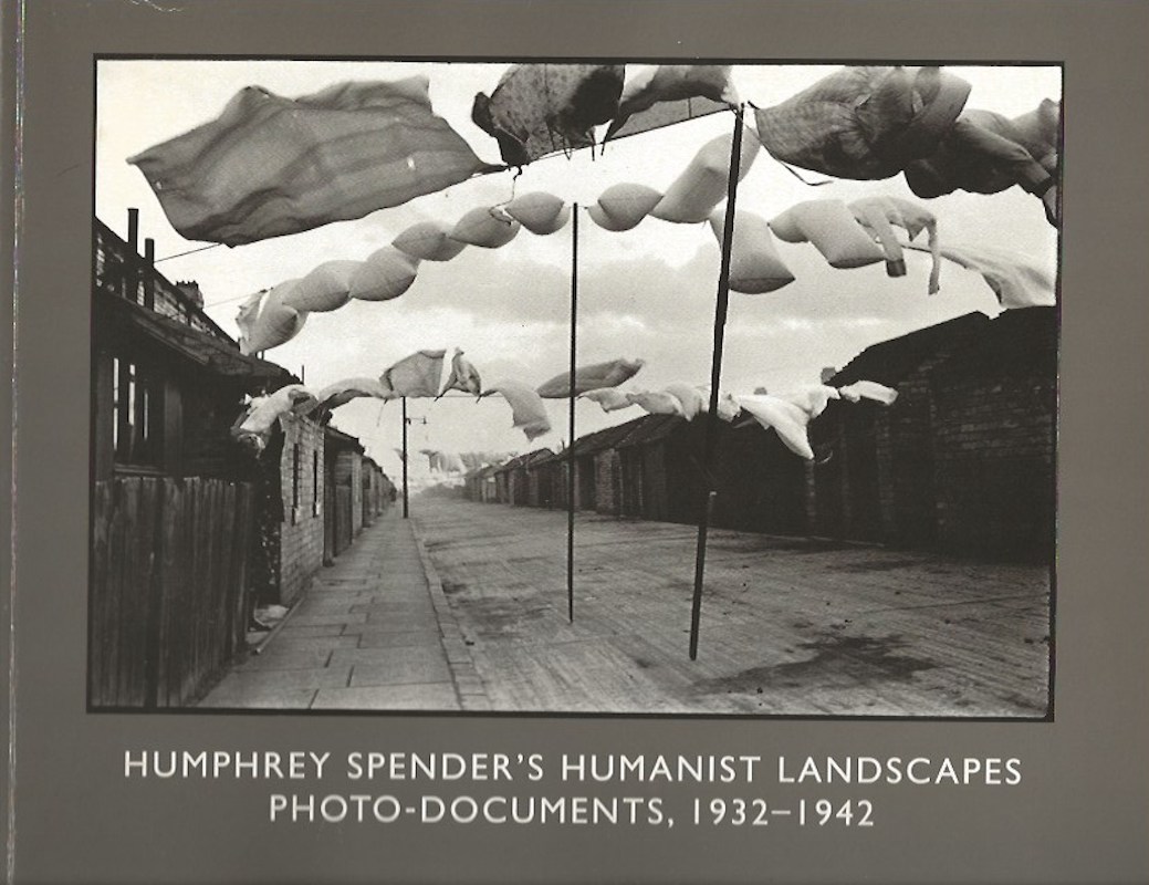 Humphrey Spender's Humanist Landscapes: Photo-Documents, 1932-1942 by Frizzell, Deborah