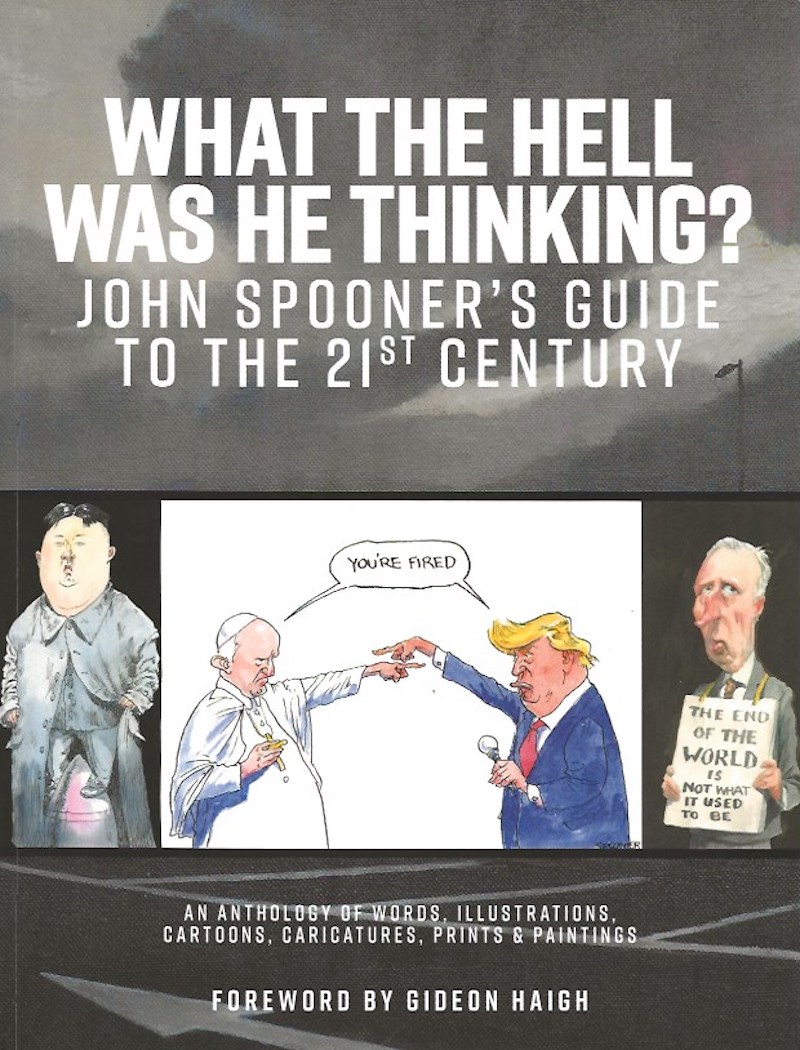 What the Hell Was He Thinking? by Spooner, John