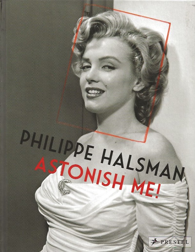 Philippe Halsman Astonish Me! by Stourdze, Sam and Anne Lacoste