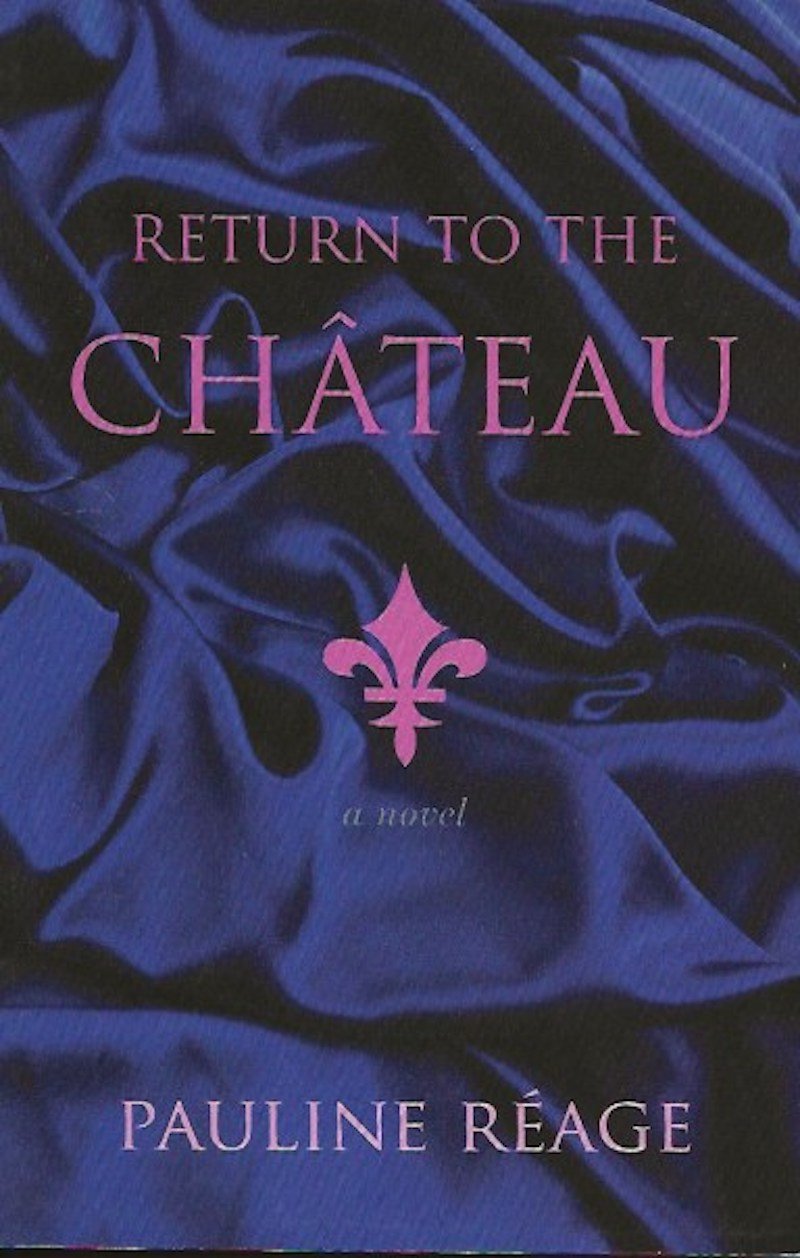 Return to the Chateau by Reage, Pauline