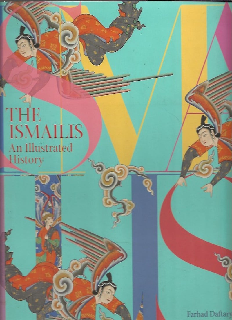 The Ismailis:  an Illustrated History by Daftary, Farhad and Zulfikar Hirji