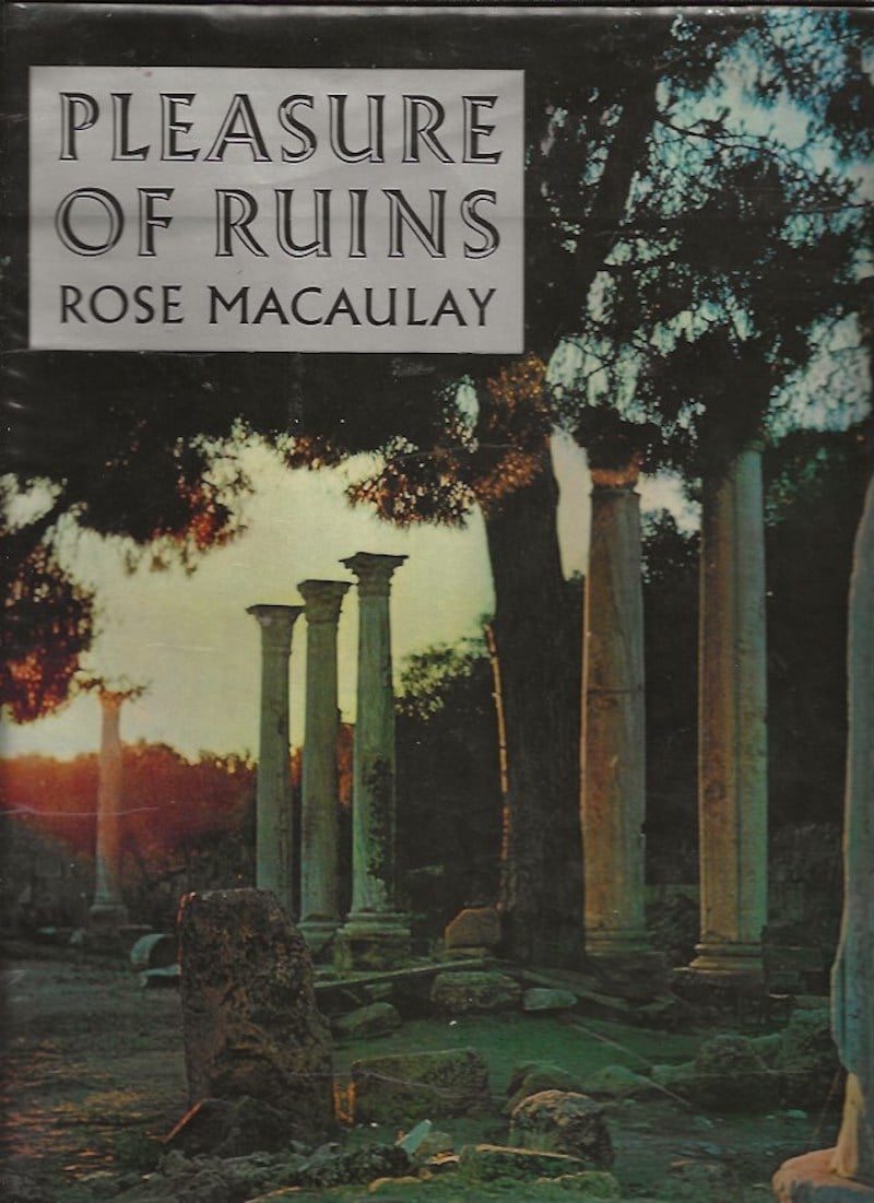 Pleasure of Ruins by Benn, Roloff and Rose Macaulay