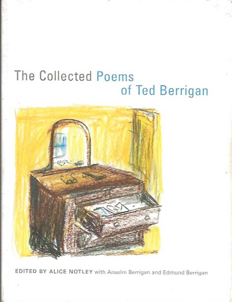 The Collected Poems of Ted Berrigan by Berrigan, Ted