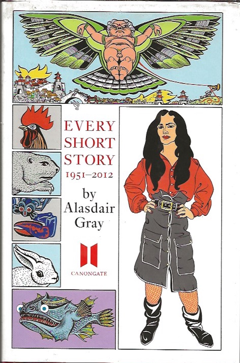 Every Short Story 1951-2012 by Gray, Alasdair