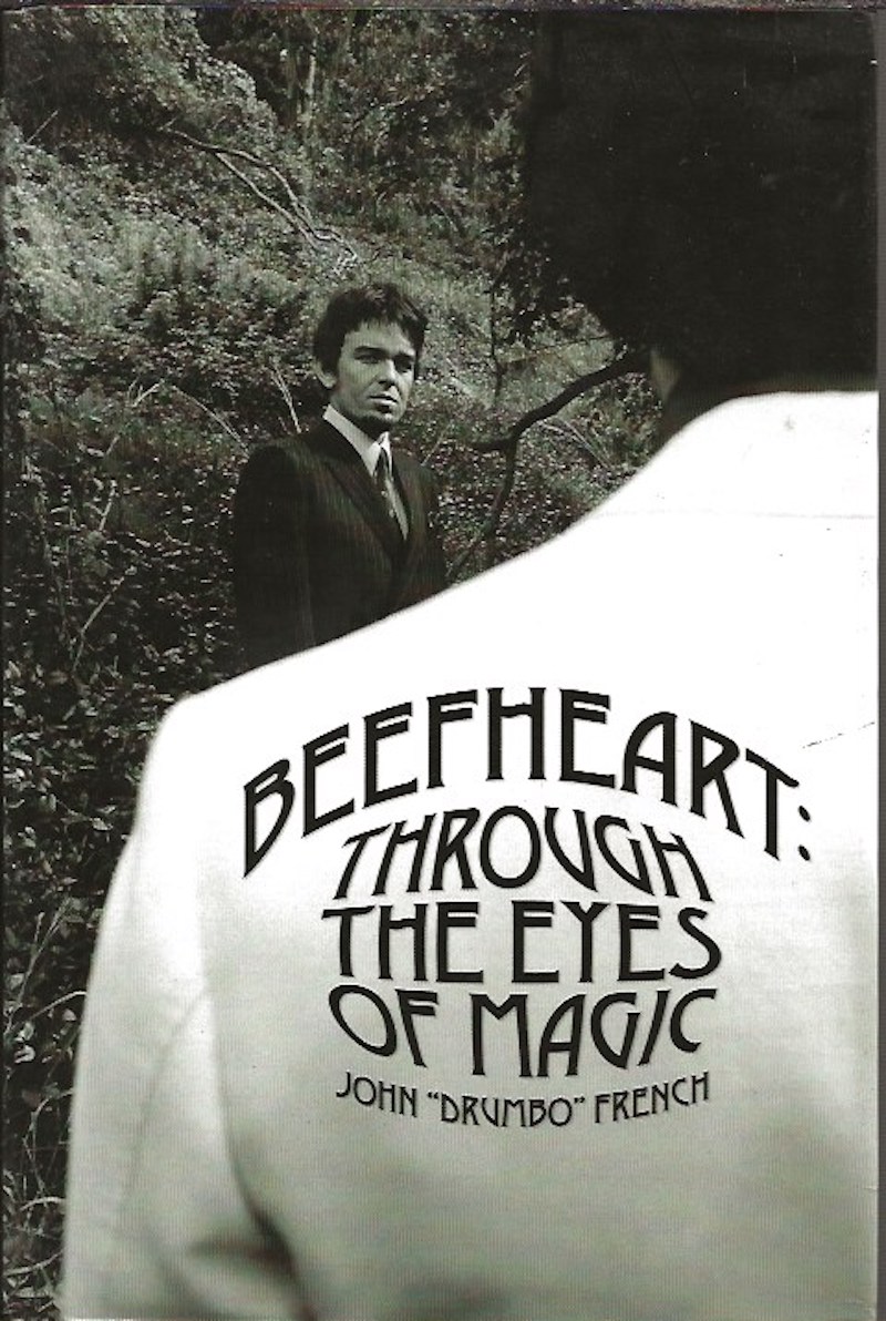 Beefheart: through the Eyes of Magic by French, John 'Drumbo'