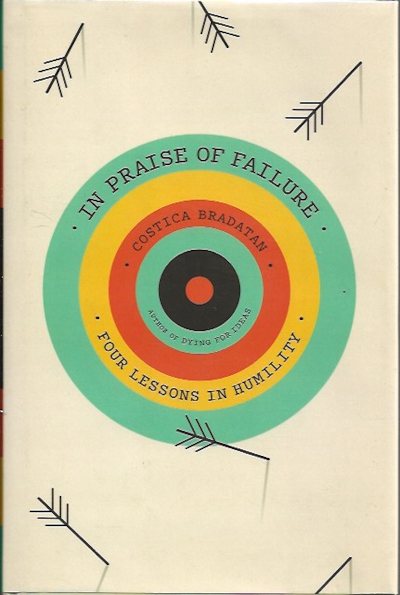 In Praise of Failure by Bradatan, Costica