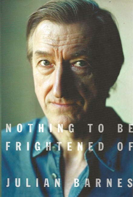 Nothing to Be Frightened Of by Barnes, Julian