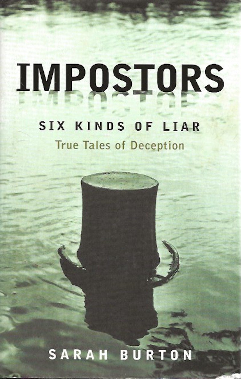 Impostors – Six Kinds of Liar by Burton, Sarah