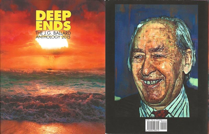 Deep Ends - the J.G. Ballard Anthologies 2014-2015 by McGrath, Rick edits