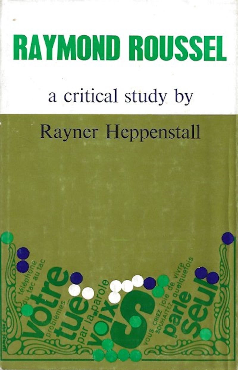 Raymond Roussel by Heppenstall, Rayner