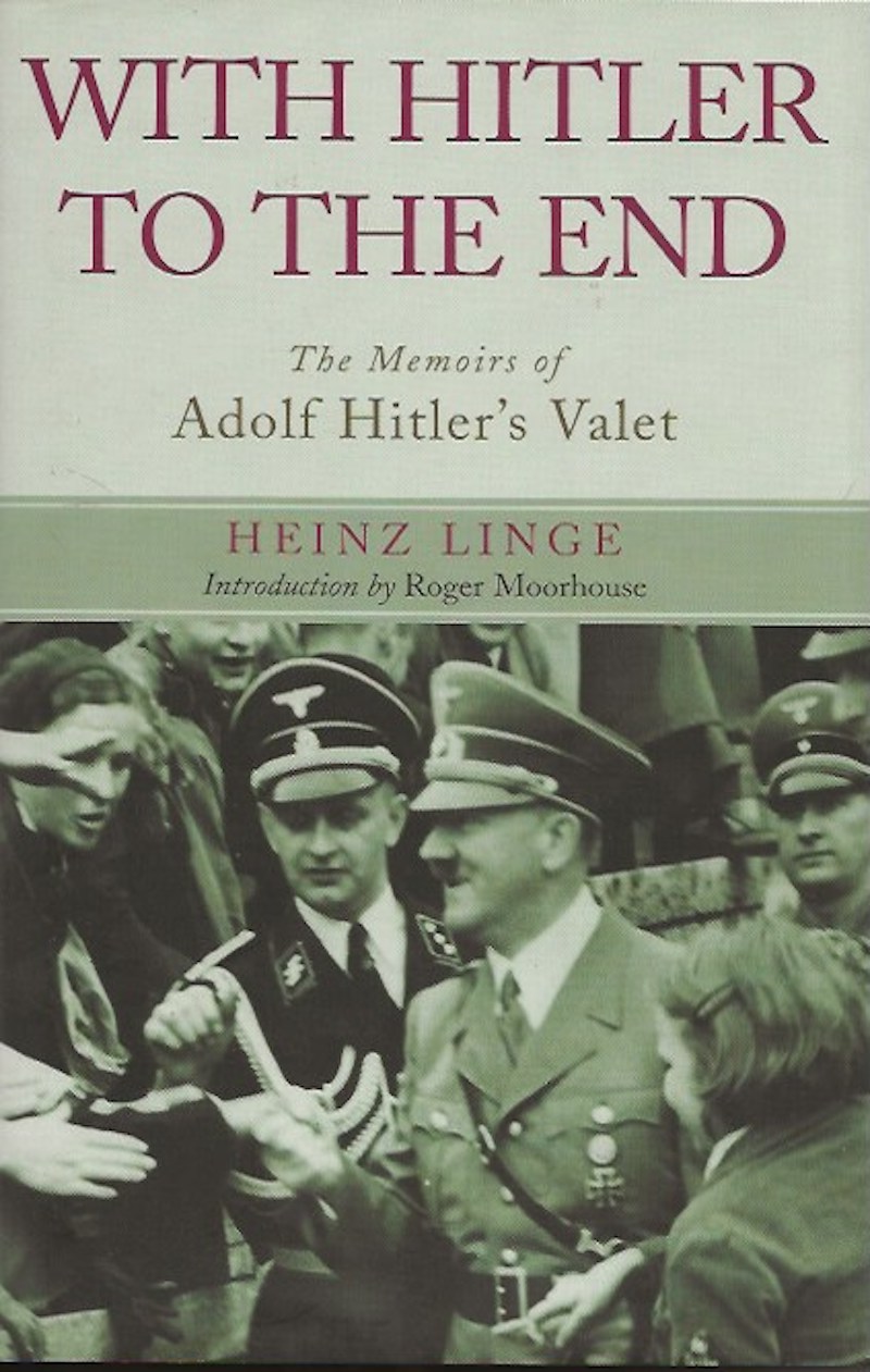 With Hitler to the End by Linge, Heinz