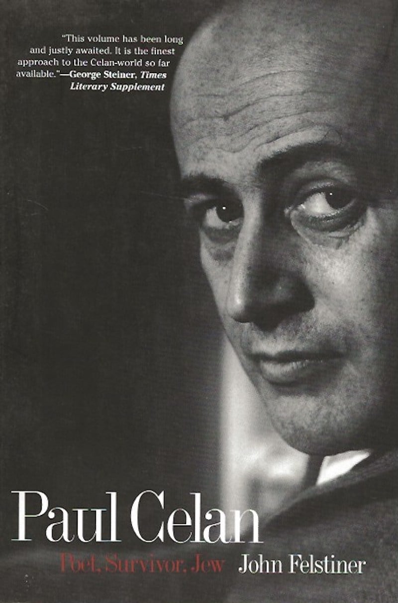 Paul Celan by Felstiner, John