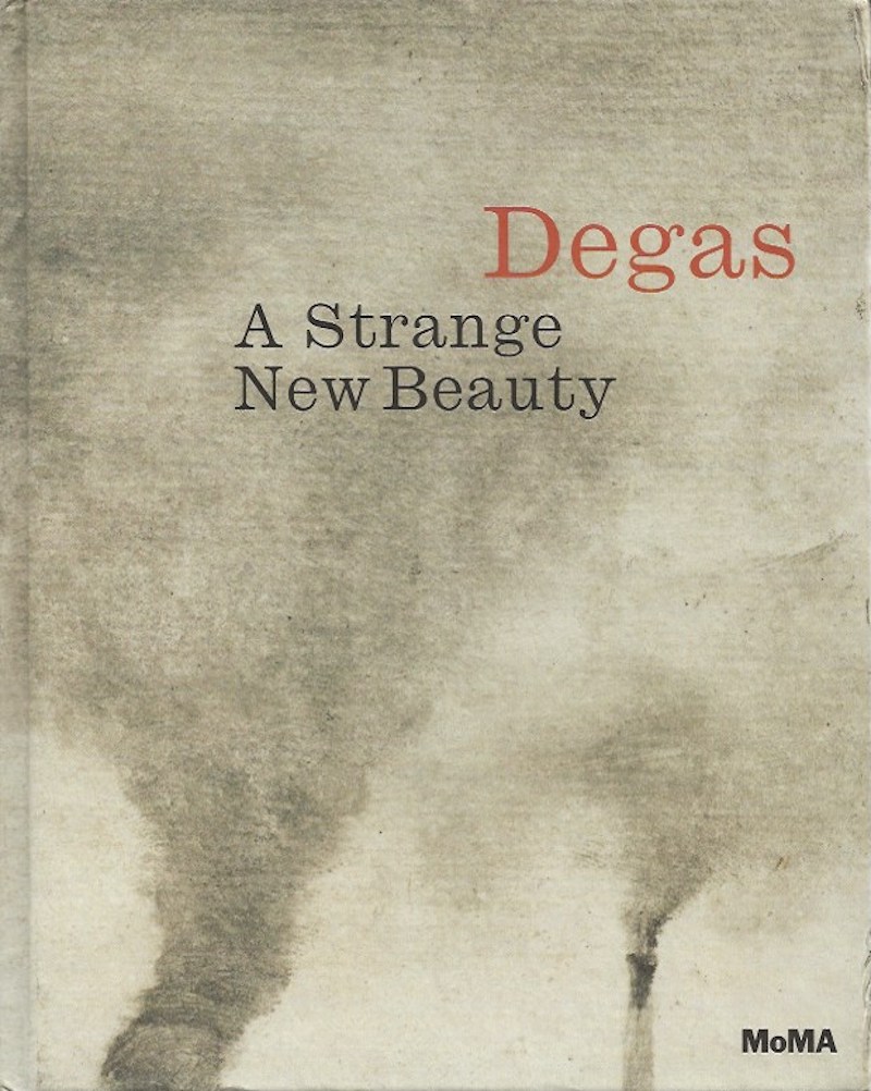 Degas - a Strange New Beauty by Hauptman, Jodie