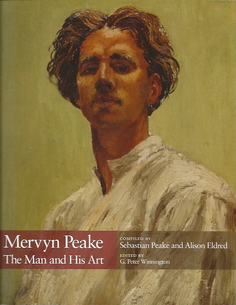 Mervyn Peake - the Man and His Art by Peake, Sebastian and Alison Eldred compile