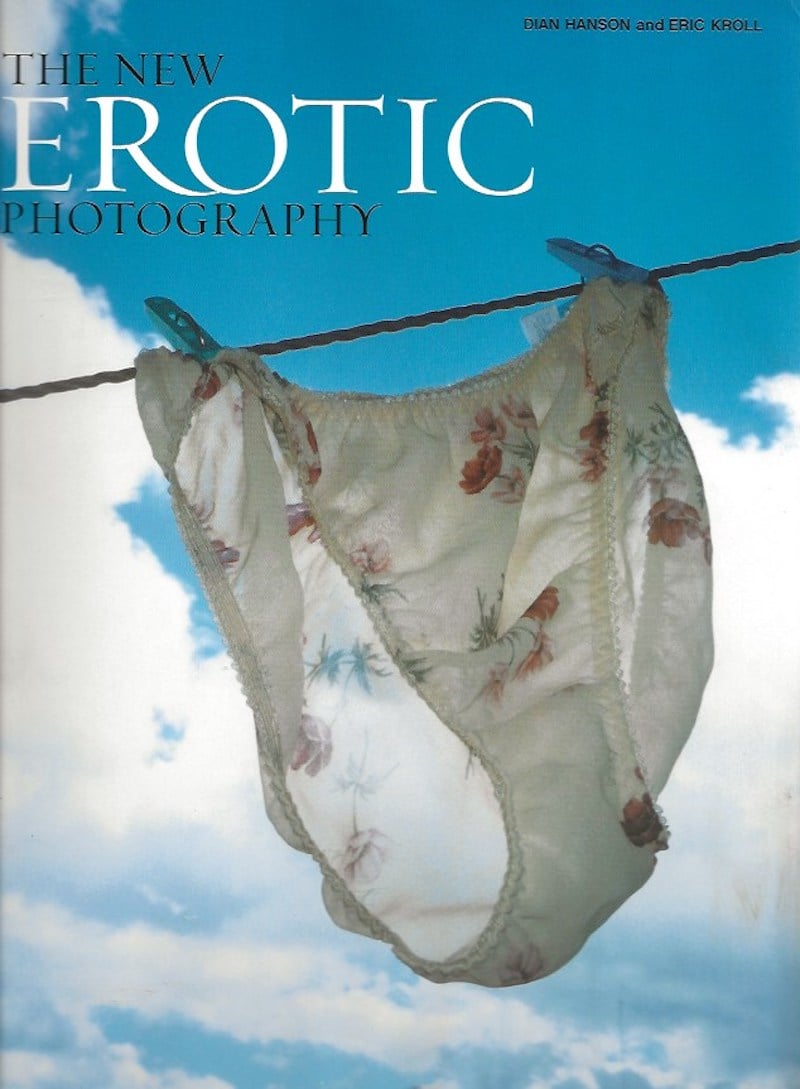 The New Erotic Photography by Hanson, Dian and Eric Kroll