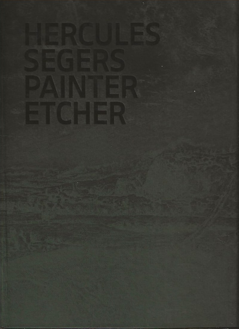 Hercules Segers Painter Etcher by Leeflang, Huigen and Pieter Roelofs edit