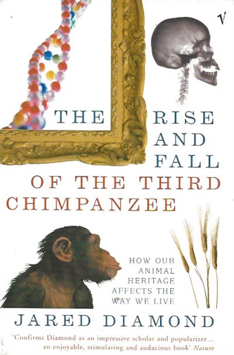 The Rise and Fall of the Third Chimpanzee by Diamond, Jared