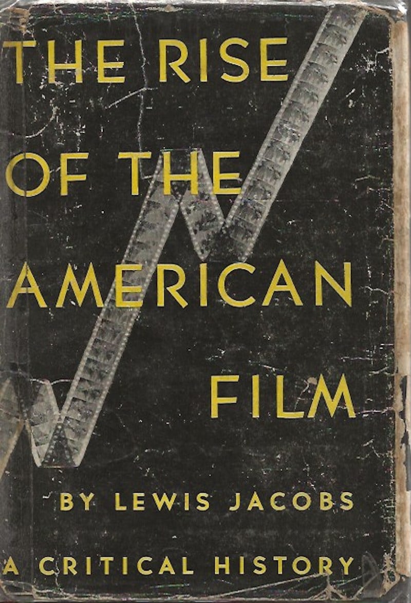 The Rise of the American Film by Jacobs, Lewis