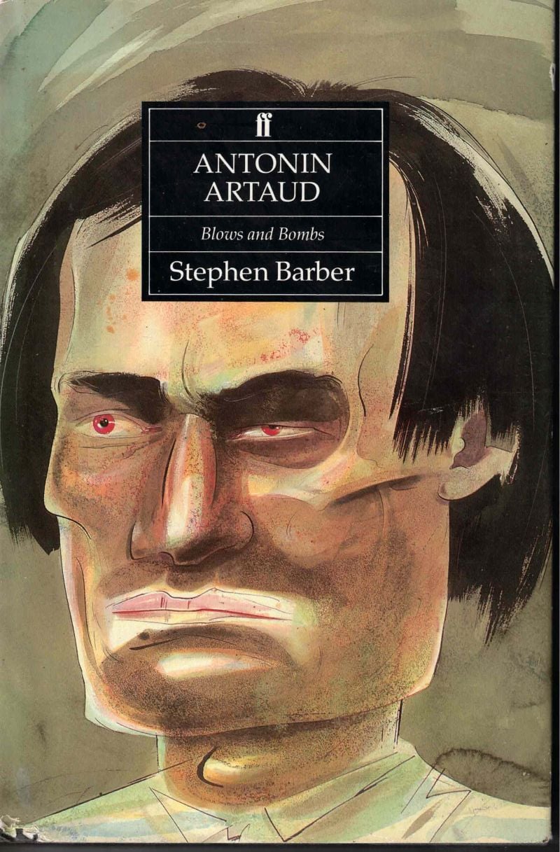 Antonin Artaud – Blows and Bombs by Barber, Stephen