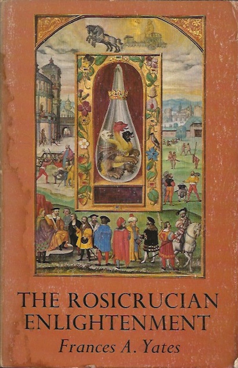 The Rosicrucian Enlightenment by Yates, Frances A