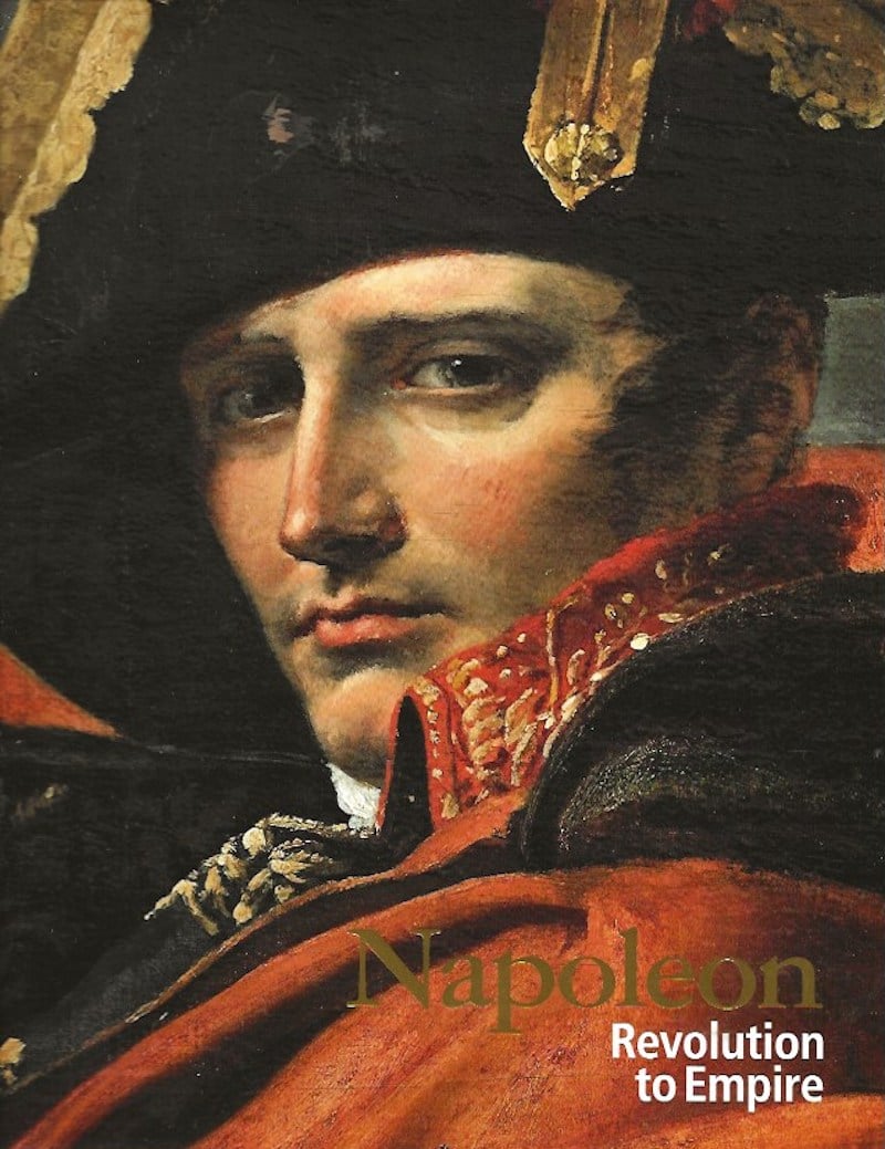 Napoleon - Revolution to Empire by Gott, Ted and Karine Huguenaud curate