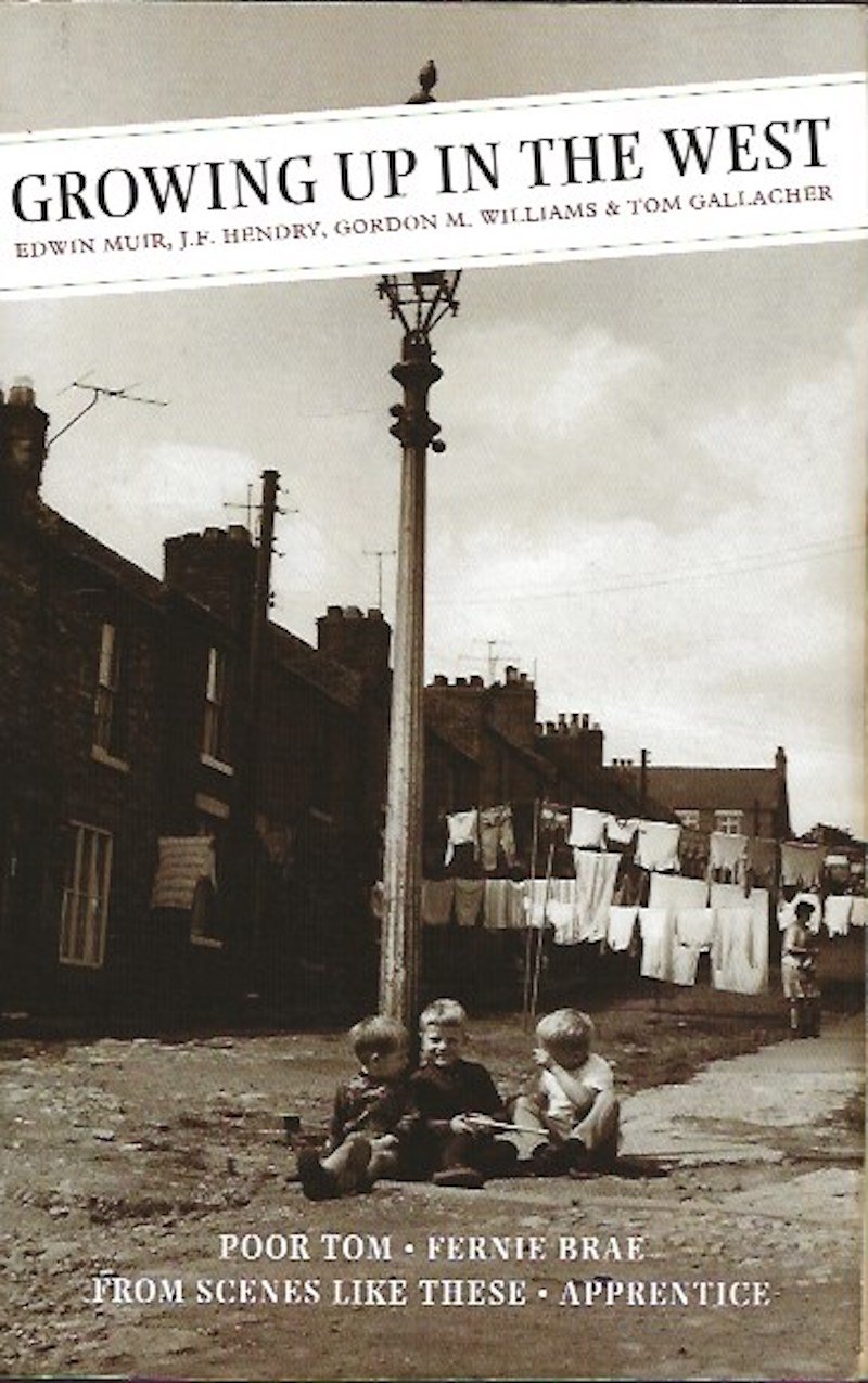 Growing Up in the West by Muir, Edwin, J.F. Hendry, Gordon M. Williams, Tom Gallacher