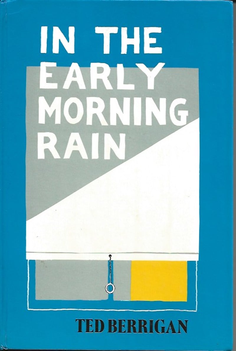 In the Early Morning Rain by Berrigan, Ted