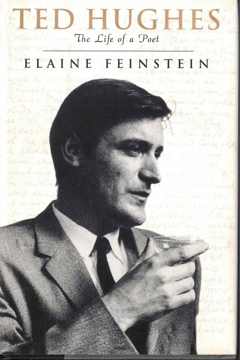 Ted Hughes - the Life of a Poet by Feinstein, Elaine