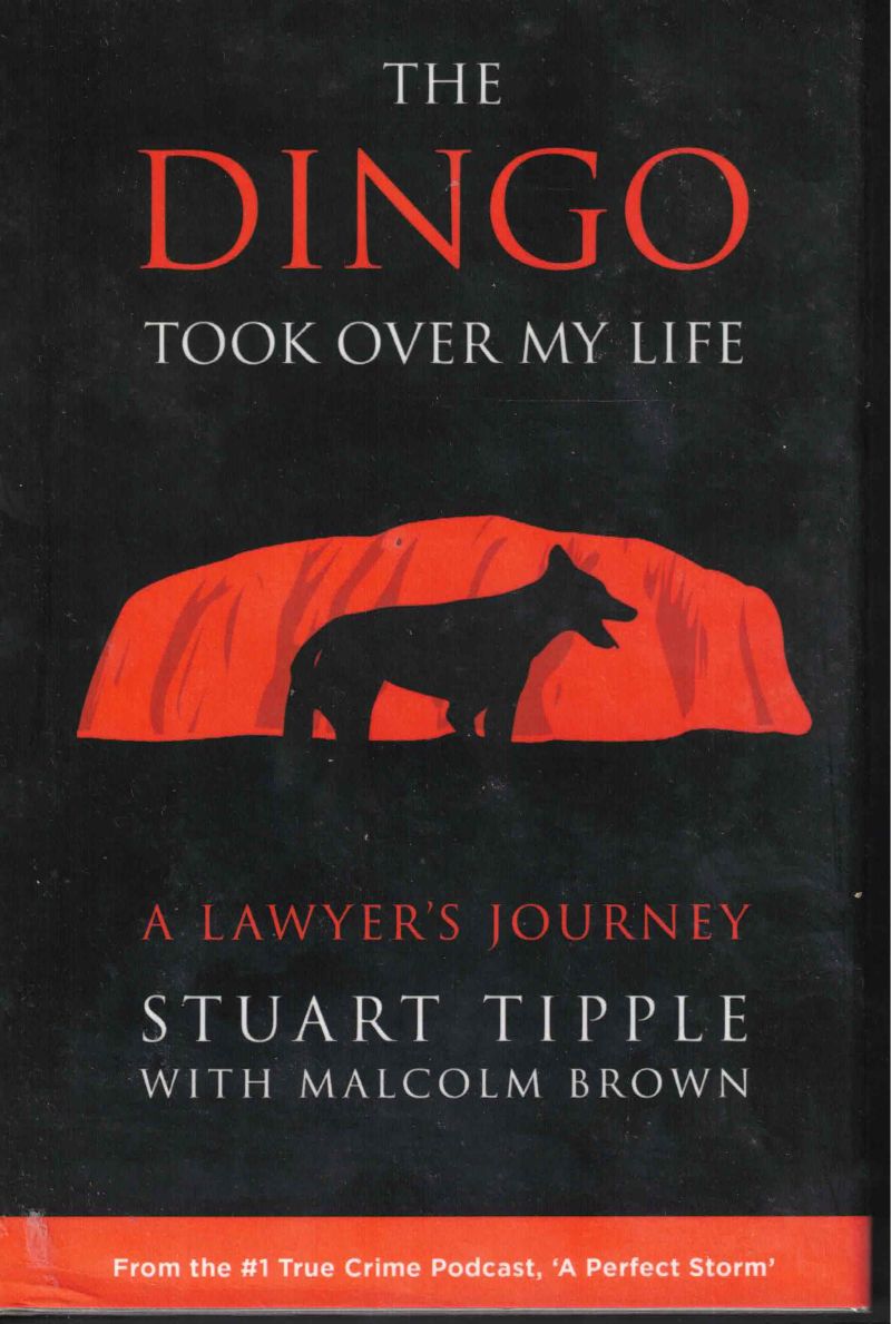 The Dingo Took Over My Life by Tipple, Stuart with Malcolm Brown