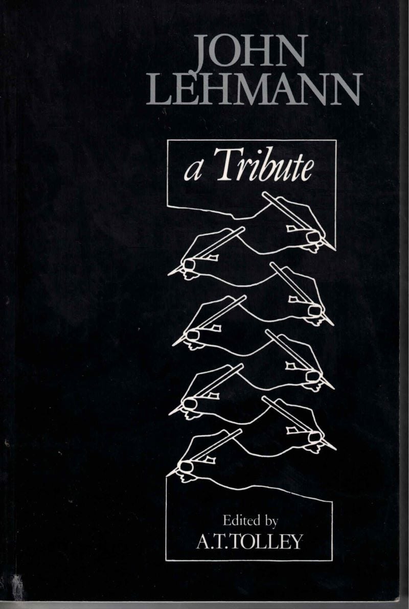 John Lehmann - a Tribute by Tolley, A.T. edits