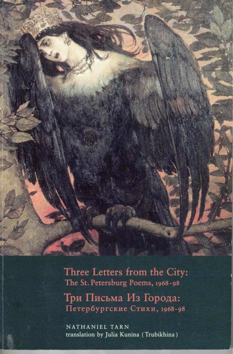 Three Letters from the City: the St. Petersburg Poems, 1968-98 by Tarn, Nathaniel