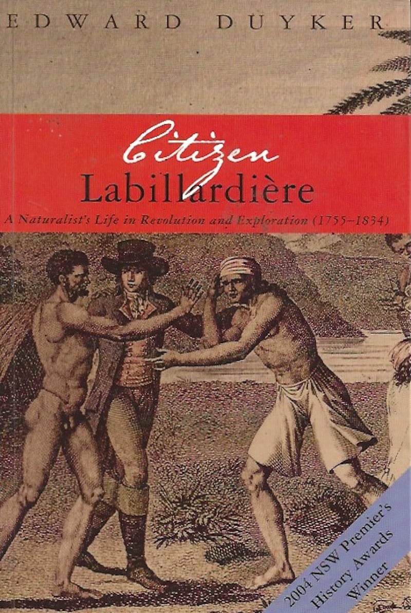 Citizen Labillardiere by Duyker, Edward